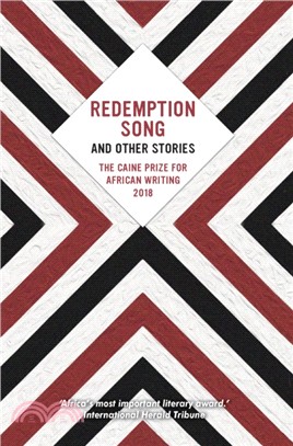 Redemption Song and Other Stories：The Caine Prize for African Writing