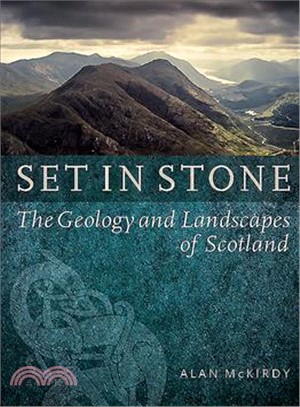 Set in Stone ― The Geology and Landscapes of Scotland