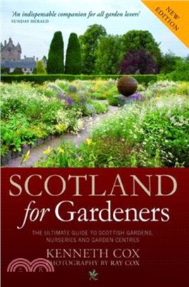 Scotland for Gardeners：The Guide to Scottish Gardens, Nurseries and Garden Centres