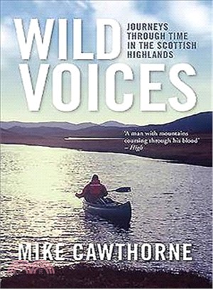 Wild Voices ─ Journeys Through Time in the Scottish Highlands