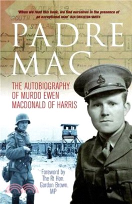 Padre Mac：The Autobiography of Murdo Ewen Macdonald of Harris