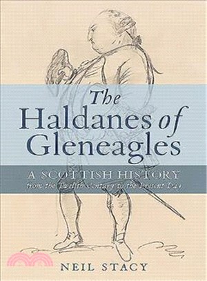The Haldanes of Gleneagles ― A Scottish History from the Twelfth Century to the Present Day