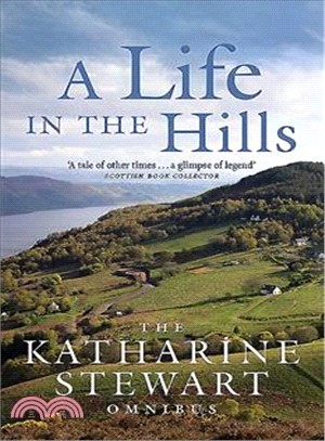 A Life in the Hills ― The Katharine Stewart Omnibus