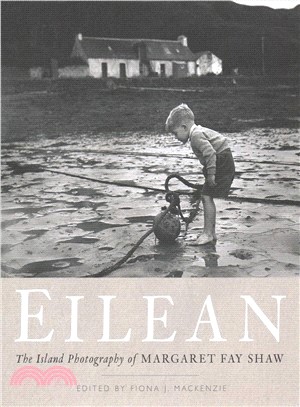 Eilean ― The Photography of Margaret Fay Shaw