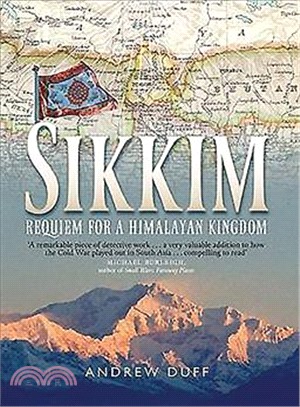 Sikkim ― Requiem for a Himalayan Kingdom