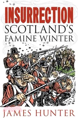 Insurrection: Scotland's Famine Winter