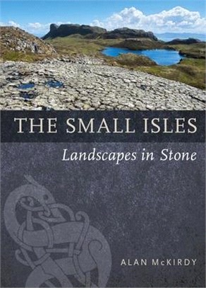 The Small Isles: Landscapes in Stone