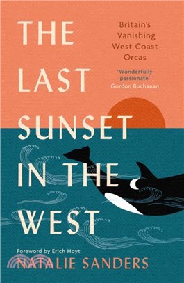 The Last Sunset in the West：Britain? Vanishing West Coast Orcas