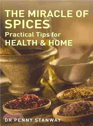 Miracle of Spices ― Practical Tips for Health, Home and Beauty