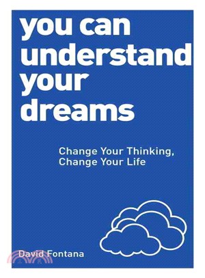 You Can Understand Your Dreams ― Change Your Thinking, Change Your Life