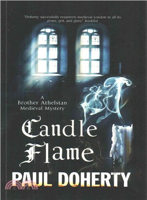 Candle Flame ― A Novel of Mediaeval London Featuring Brother Athelstan