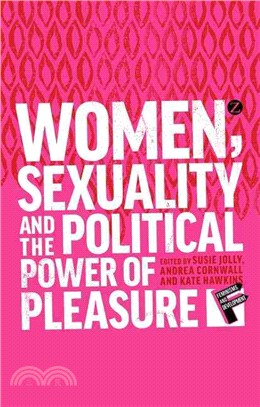 Women, Sexuality and the Political Power of Pleasure