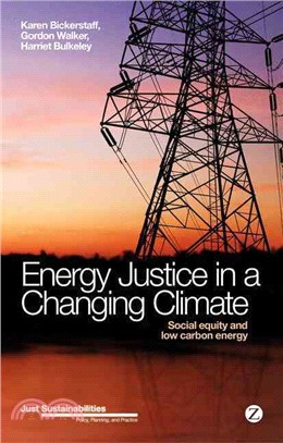 Energy Justice in a Changing Climate: Social Equity and Low-Carbon Energy