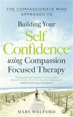 The Compassionate Mind Approach to Building Self-confidence