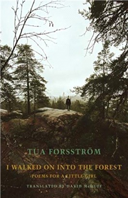 I walked on into the forest：Poems for a little girl