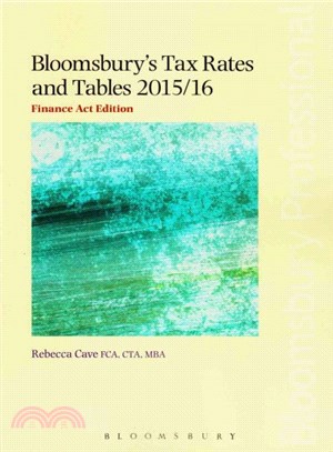 Bloomsbury's Tax Rates and Tables 2015/16: Finance Act Edition