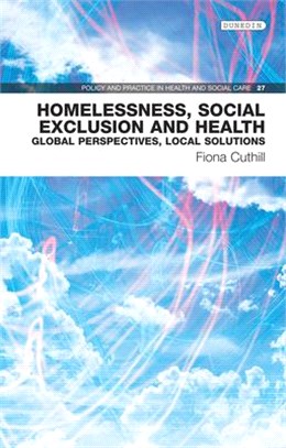 Homelessness, Social Exclusion and Health ― Global Perspectives, Local Solutions
