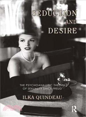 Seduction and Desire ― A Psychoanalytic Theory of Sexuality Beyond Freud