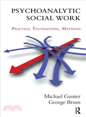 Psychoanalytic Social Work—Practice - Foundations - Methods
