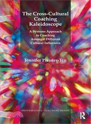 The Cross-Cultural Coaching Kaleidescope ─ A Systems Approach to Coaching Amongst Different Cultural Influences