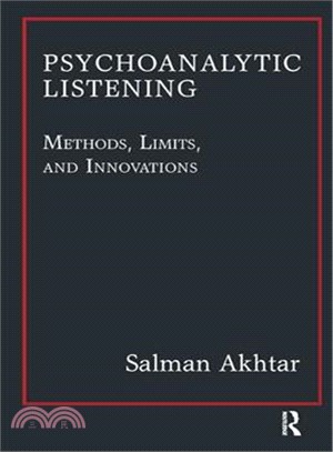 Psychoanalytic Listening ─ Methods, Limits, and Innovations