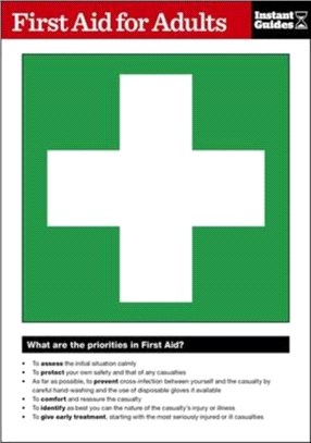 First Aid for Adults：The Instant Guide