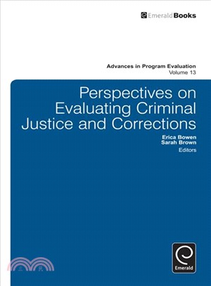 Perspectives on Evaluating Criminal Justice and Corrections