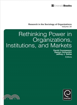 Rethinking Power in Organizations, Institutions, and Markets