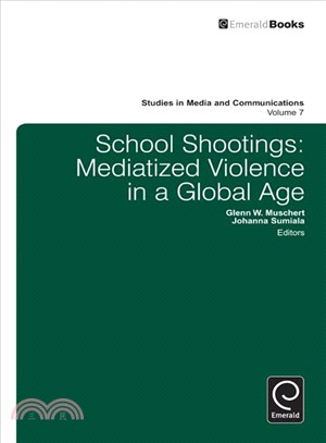 School Shootings ─ Mediatized Violence in a Global Age