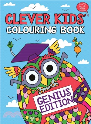 Clever Kids' Colouring Book: Genius Edition