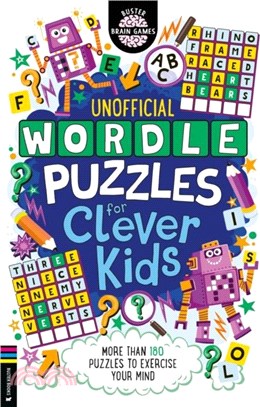 Wordle Puzzles for Clever Kids：More than 180 puzzles to exercise your mind