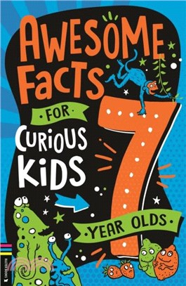 Awesome Facts for Curious Kids: 7 Year Olds