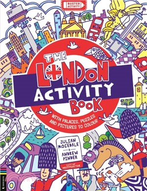 The London Activity Book：With palaces, puzzles and pictures to colour