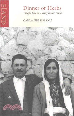 Dinner of Herbs ― Village Life in 1960s Turkey