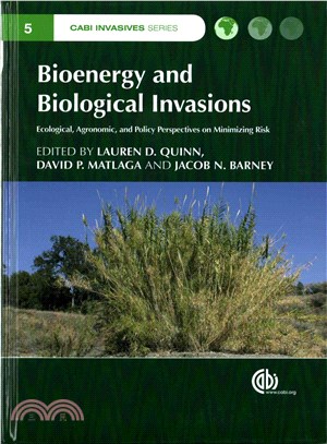 Bioenergy and Biological Invasions ― Ecological, Agronomic and Policy Perspectives on Minimizing Risk