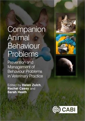 Companion Animal Behaviour Problems ― Prevention and Management of Behaviour Problems in Veterinary Practice
