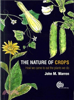 The Nature of Crops ─ How We Came to Eat the Plants We Do