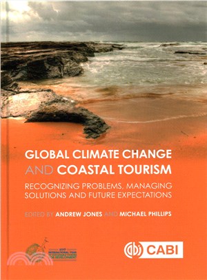 Global climate change and coastal tourism :  recognizing problems, managing solutions, and future expectations /