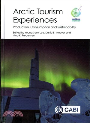 Arctic Tourism Experiences ─ Production, Consumption and Sustainability
