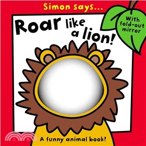 Simon says...roar like a lion! :a funny animal book! /