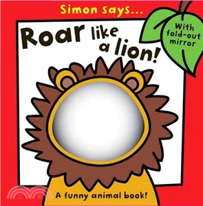 Simon Says Roar like a Lion: A funny animal book! (with fold out mirror)
