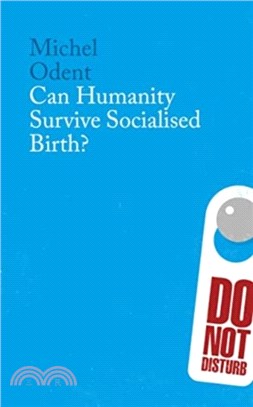 Can Humanity Survive Socialised Birth