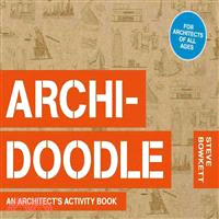 Archidoodle ─ An Architect's Activity Book