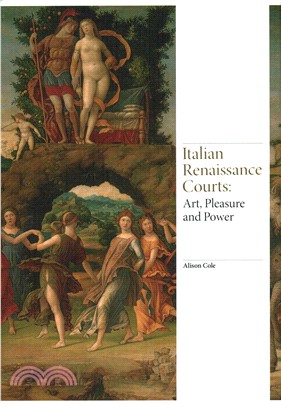 Italian Renaissance Courts ─ Art, Pleasure and Power