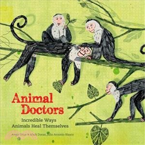 Animal doctors  : incredible ways animals heal themselves