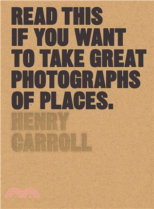 Read This If You Want to Take Great Photographs of Places