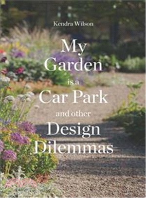 My Garden is a Car Park：and other Design Dilemmas