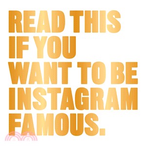 Read This If You Want to Be Instagram Famous ─ 50 Secrets by 50 of the Best