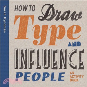 How To Draw Type and Influence People ─ An Activity Book