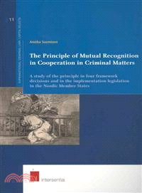 The Principle of Mutual Recognition in Cooperation in Criminal Matters—A Study of the Principle in Four Framework Decisions and in the Implementation Legislation in the Nordic Member States